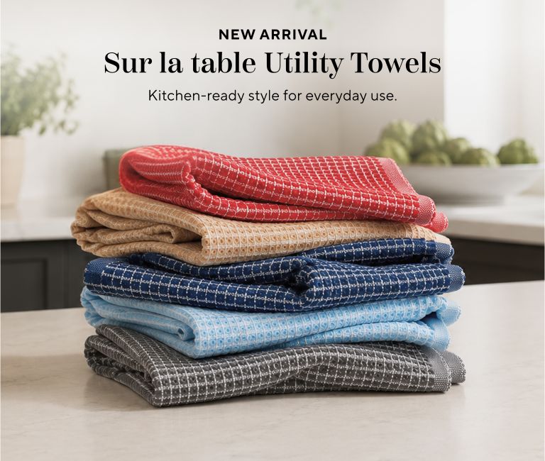 New Arrival Sur la table utility towels. Kitchen-ready style for everyday use.